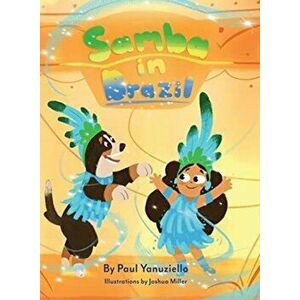 Samba in Brazil, Hardcover - Paul Yanuziello imagine