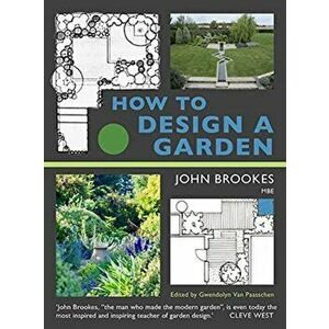 How to Design a Garden, Paperback - John, MBE Brookes MBE imagine