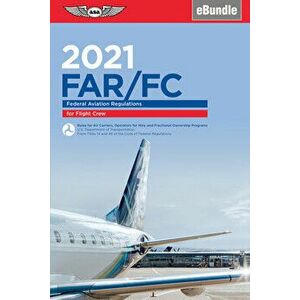 Far-FC 2021: Federal Aviation Regulations for Flight Crew (Ebundle), Paperback - *** imagine