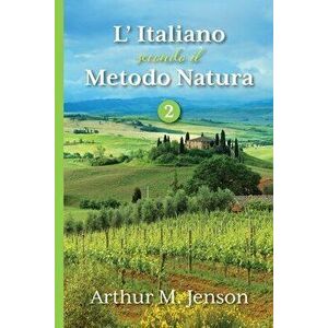 L' Italiano secondo il Metodo Natura, 2, Paperback - Arthur Jensen imagine