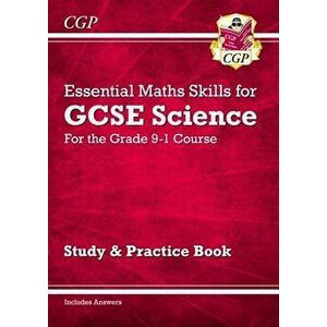 Grade 9-1 GCSE Science: Essential Maths Skills - Study & Practice, Paperback - *** imagine