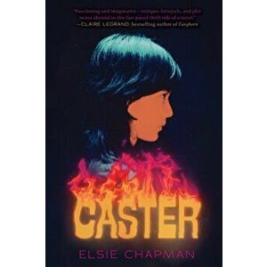 Caster, Paperback - Elsie Chapman imagine