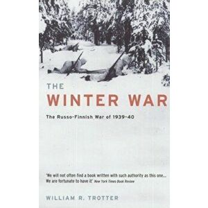 The Winter War. The Russo-Finnish War of 1939-40, Paperback - William R. Trotter imagine