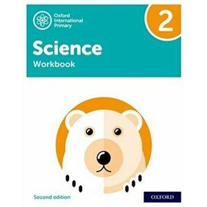Oxford International Primary Science Second Edition: Workbook 2. 2, Paperback - Geraldine Shaw imagine