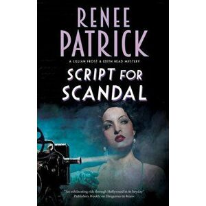 Script for Scandal, Hardback - Renee Patrick imagine