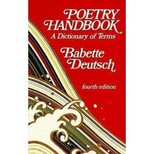 Poetry Handbook, Paperback - Babette Deutsch imagine