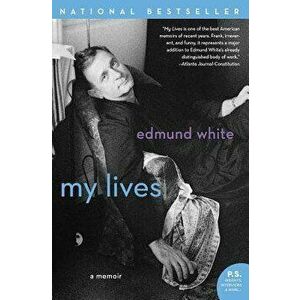 My Lives: A Memoir, Paperback - Edmund White imagine