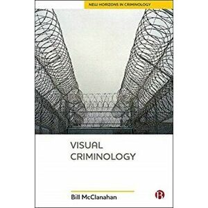 Visual Criminology, Hardback - *** imagine