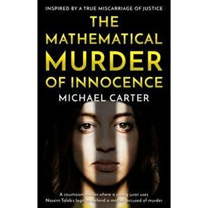 Mathematical Murder of Innocence, Paperback - Michael Carter imagine