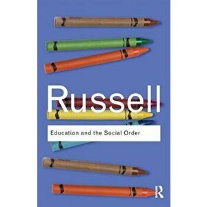 Education and the Social Order, Paperback - Bertrand Russell imagine