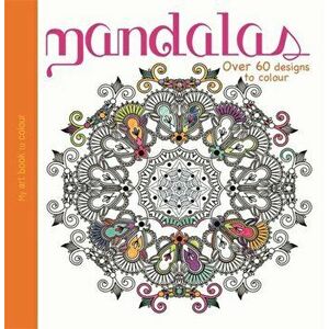 My Art Book to Colour: Mandalas, Paperback - *** imagine