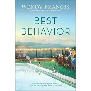 Best Behavior, Paperback - Wendy Francis imagine