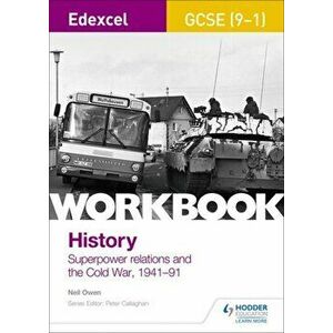 Edexcel GCSE (9-1) History Workbook: Superpower relations and the Cold War, 1941-91, Paperback - Neil Owen imagine