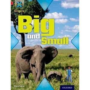 Project X Origins: Red Book Band, Oxford Level 2: Big and Small: Big and Small, Paperback - Alex Lane imagine