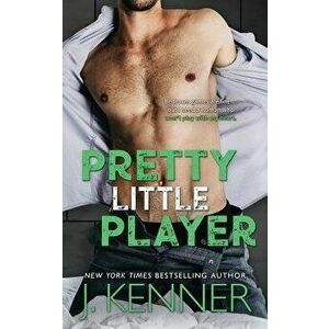 Pretty Little Player, Paperback - J. Kenner imagine