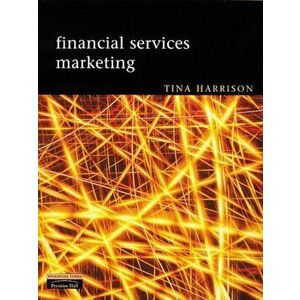 Financial Services Marketing, Paperback - Tina Harrison imagine