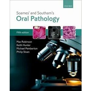 Soames' & Southam's Oral Pathology, Paperback - Philip Sloan imagine
