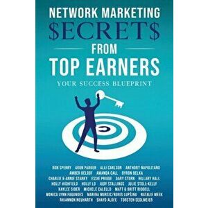 Network Marketing Secrets From Top Earners, Paperback - Rob L. Sperry imagine