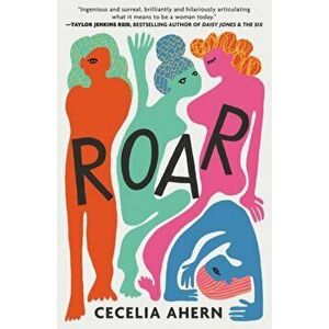 Roar, Paperback - Cecelia Ahern imagine