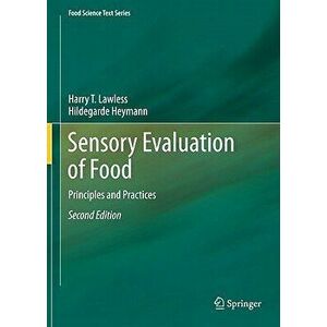 Sensory Evaluation of Food: Principles and Practices, Hardcover - Harry T. Lawless imagine