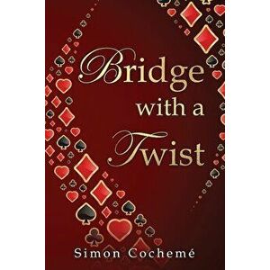 Bridge with a Twist, Paperback - Simon Cochemé imagine