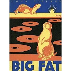 Big Fat, Hardcover - Loyd Tireman imagine
