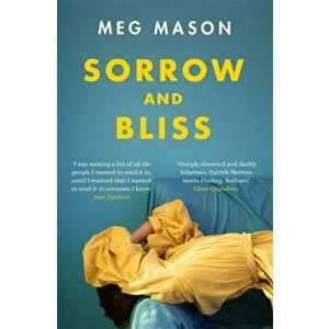 Sorrow and Bliss. The Instant Sunday Times Top Five Bestseller, Hardback - Meg Mason imagine