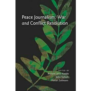Peace Journalism, War and Conflict Resolution, Paperback - *** imagine