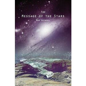 The Message of the Stars, Paperback - Max Heindel imagine