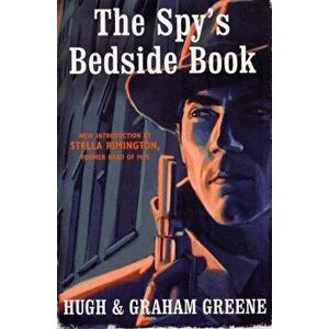 The Spy's Bedside Book, Paperback - Hugh Greene imagine