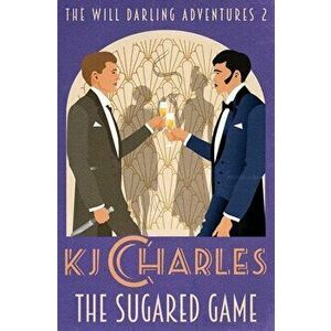 The Sugared Game, Paperback - Kj Charles imagine