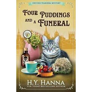 Four Puddings and a Funeral: The Oxford Tearoom Mysteries - Book 6, Paperback - H. y. Hanna imagine