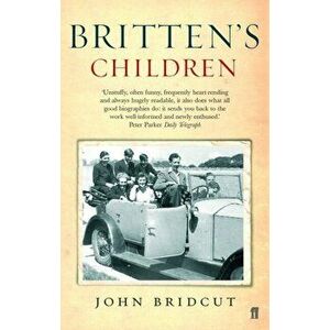 Britten's Children. Main, Paperback - John Bridcut imagine