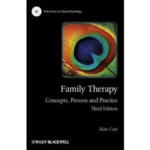Family Therapy. Concepts, Process and Practice, 3rd Edition, Paperback - Alan Carr imagine