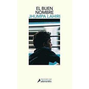 El Buen Nombre / The Namesake, Paperback - Jhumpa Lahiri imagine