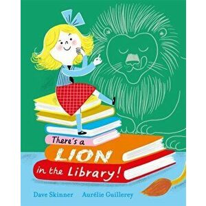 There's a Lion in the Library!, Hardback - Dave Skinner imagine