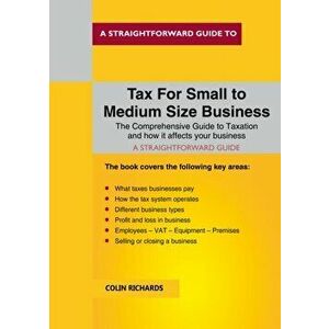 Tax For Small To Medium Size Business. Revisted Edition 2019/2020, Paperback - Colin Richards imagine