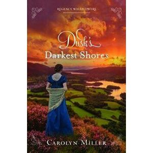 Dusk's Darkest Shores, Paperback - Carolyn Miller imagine