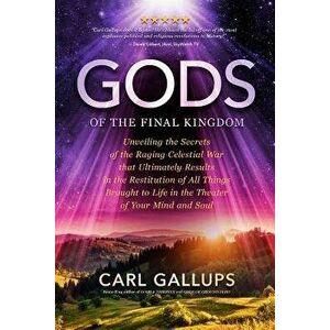 Gods of the Final Kingdom: Unveiling the Secrets of the Raging Celestial War That Ultimately Results in the Restitution of All Things Brought to, Pape imagine