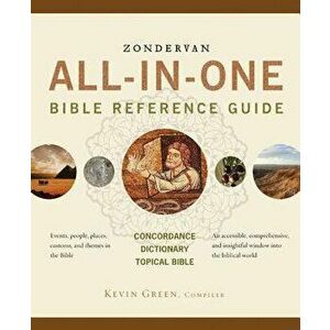 Zondervan All-In-One Bible Reference Guide, Hardcover - Kevin Green imagine