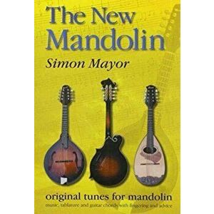 The New Mandolin. original tunes for mandolin, Paperback - Simon Mayor imagine