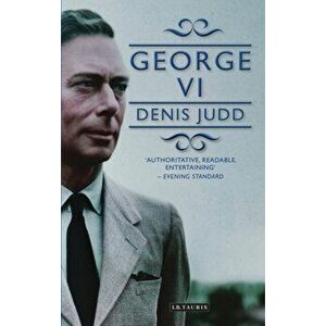 George VI, Paperback - Denis Judd imagine