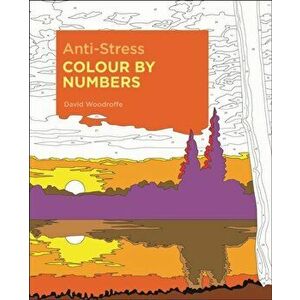 Anti-Stress Colour by Numbers, Paperback - David Woodroffe imagine