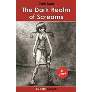 Dark Realm of Screams, Paperback - Peter Lancett imagine