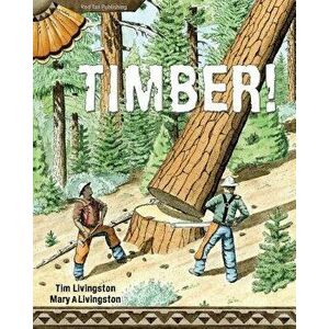 Timber!, Paperback - Mary a. Livingston imagine