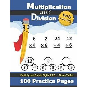 Multiplication and Division: Times Tables Workbook (With Answer Key) - Multiply and Divide Digits 0-12 - KS2 (Ages 7-11) (Grades 2-4) - Academic Sidek imagine