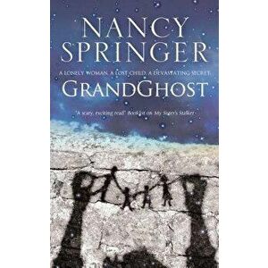 Grandghost: A Haunted House Mystery, Hardcover - Nancy Springer imagine