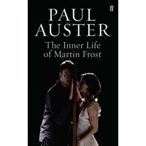 Inner Life of Martin Frost, Paperback - Paul Auster imagine