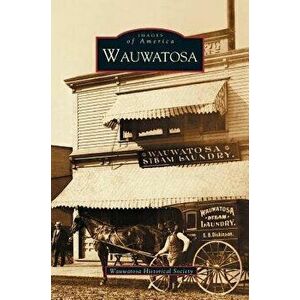 Wauwatosa, Hardcover - Wauwatosa Historical Society imagine