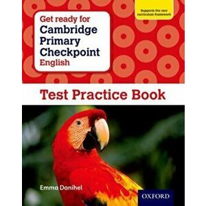 Get Ready for Cambridge Primary Checkpoint English Test Practice Book, Paperback - Emma Danihel imagine